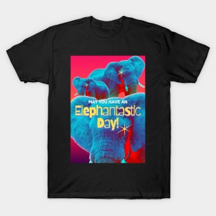 Elephantastic Day T-Shirt